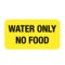 Nevs Label, Water Only No Food 7/8" x 1-5/8" Yellow w/Black VW-0033 - alternate 1